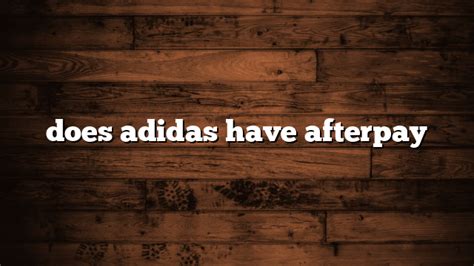 does adidas have afterpay